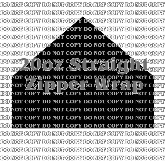 20oz Straight Zipper Wrap SVG - Digital Downloads ONLY