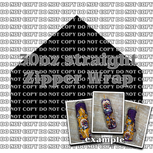 30oz Straight Zipper Wrap SVG - Digital Downloads ONLY