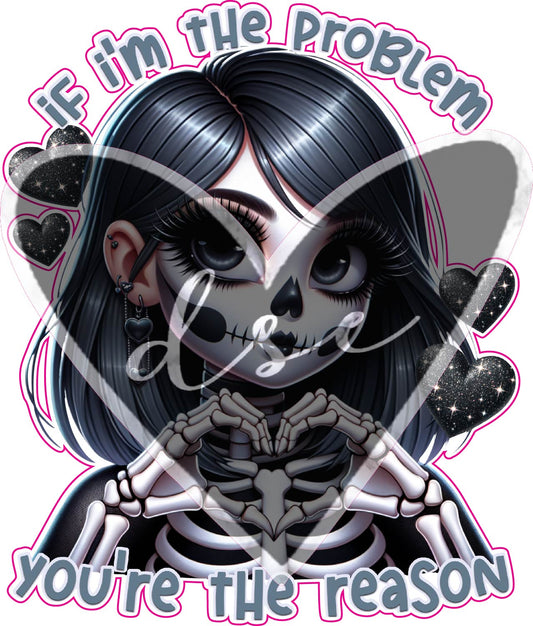 Assorted If I'm the Problem Skeleton Vinyl