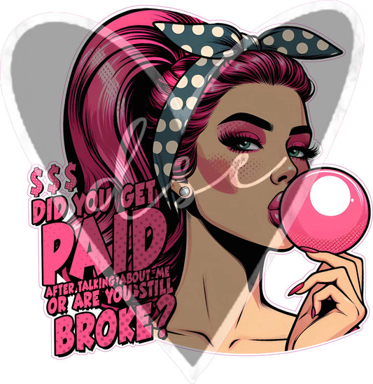 Assorted Did You Get Paid Pop Art Vinyl