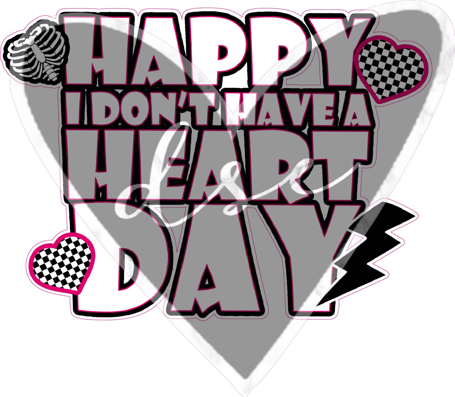 Happy I don't have a heart day Assorted Vinyl