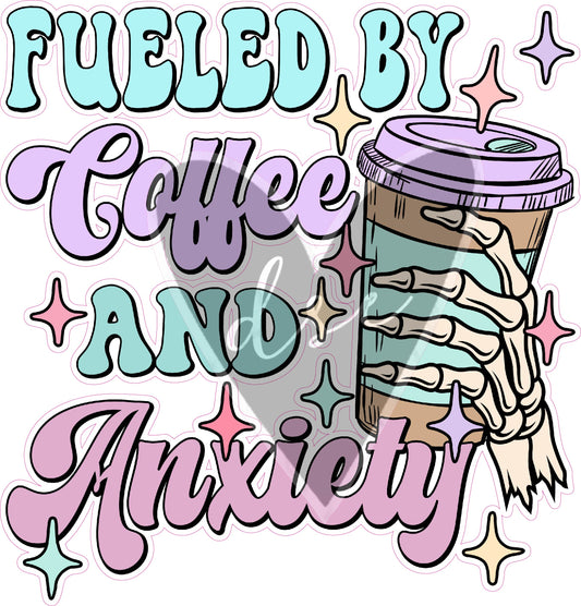 Fueled by Coffee and Anxiety Decal