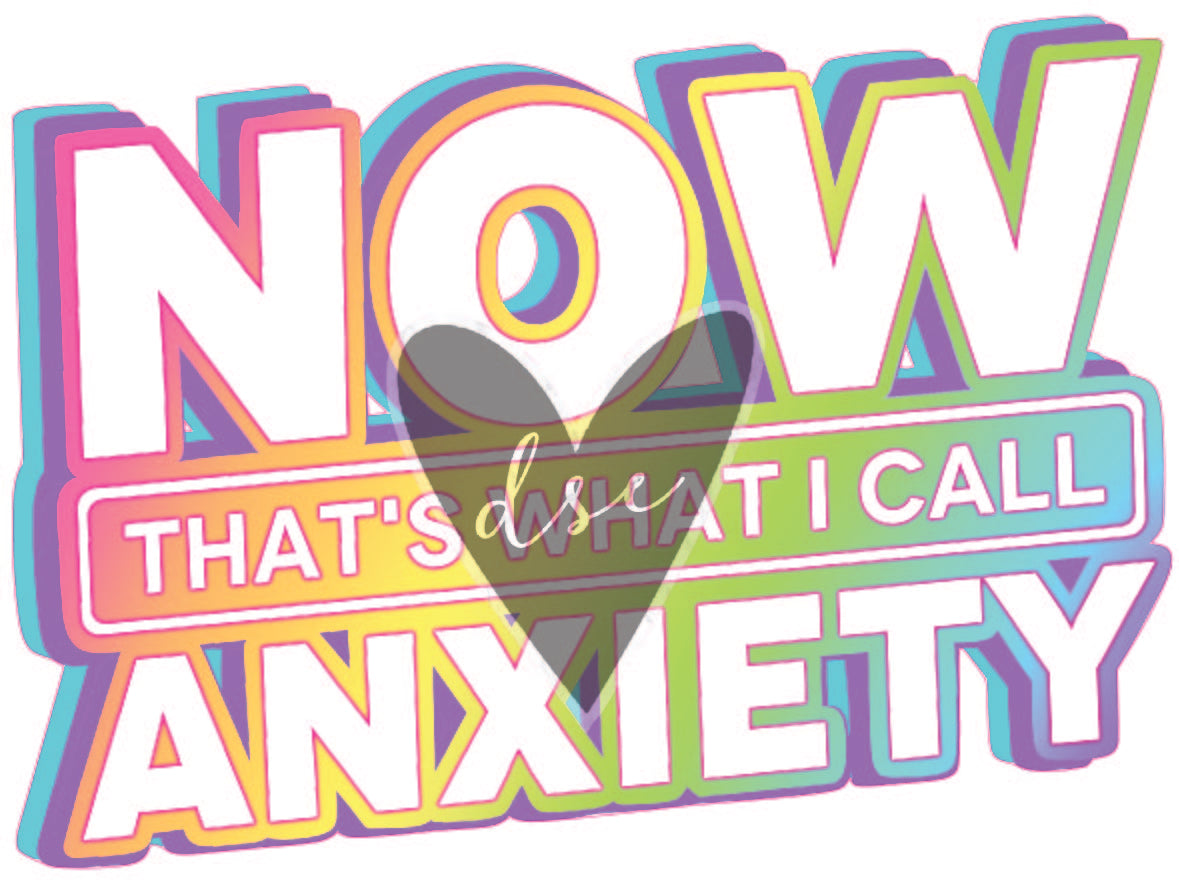 Now That's What I Call Anxiety Decal